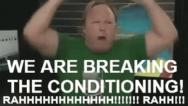 breaking the conditioning.gif